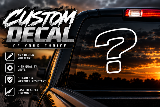 Custom Decal of Your Choice